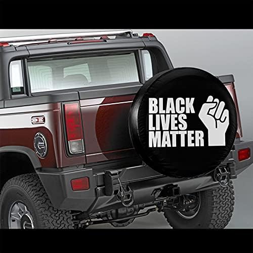 Siyah Lives Matter Lastik Kapak Lastik Kapak Rüzgar Geçirmez Su Geçirmez Toz Geçirmez Uv Güneş Araba Kamyon SUV Camper Trailer