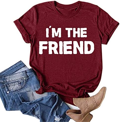 Ben Arkadaşlar Gömlek Kadınlar ıçin Komik Grafik Tees Mektup Baskı Sevimli Üstleri Kısa Kollu Rahat İnanç T-Shirt Genç Kızlar